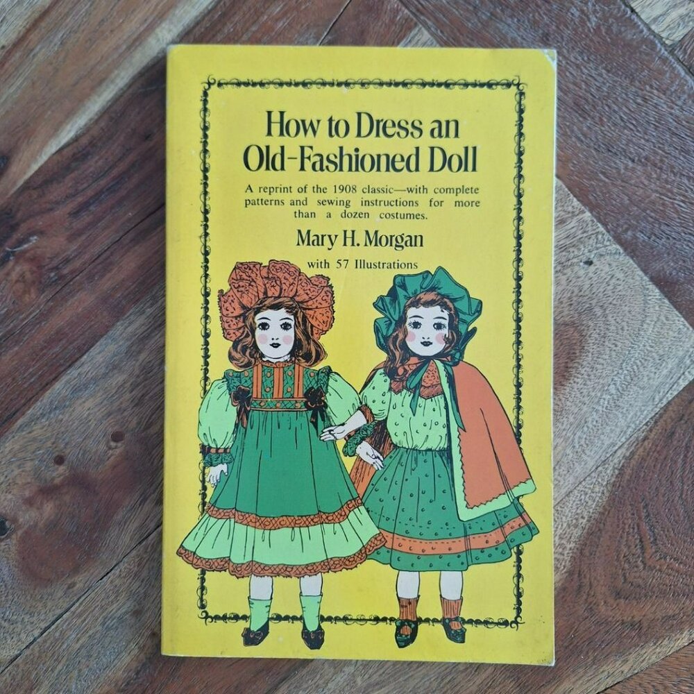 How to Dress an Old Fashioned Doll 1973 Mary Morgan Illustrated Seamstress‎ Toy